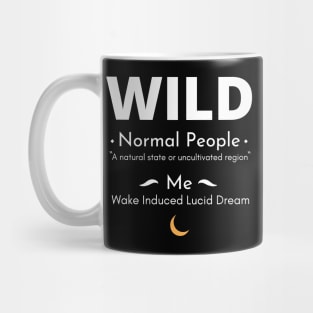 Lucid Dreams - Wake Induced (WILD) Mug